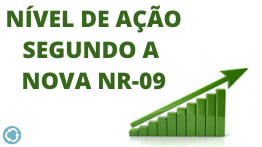 NÍVEL DE AÇÃO SEGUNDO A NOVA NR-09