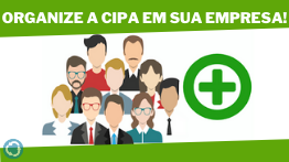 ORGANIZE A CIPA EM SUA EMPRESA!